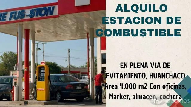 Alquilo ESTACION DE  COMBUSTIBLE  frente VIA  EVITAMIENTO, HUANCHACO 4,000 m2 - 4